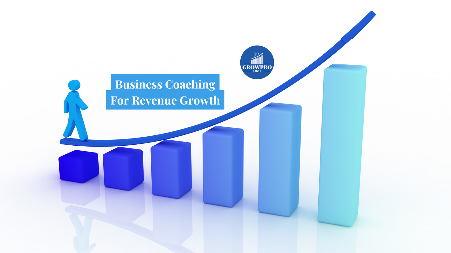 Business Coaching for Revenue Growth - The GrowPro Shop