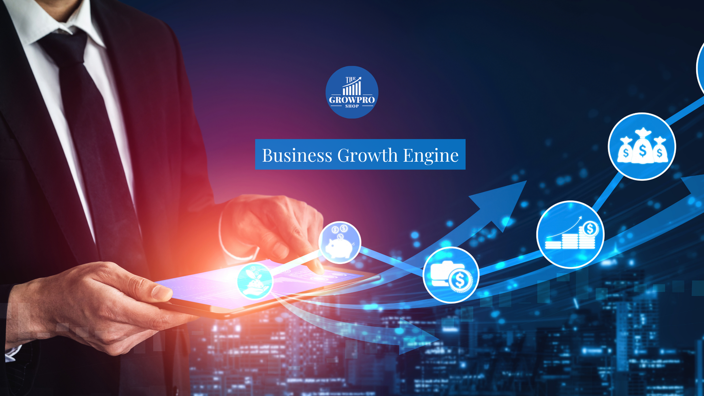 Business Growth Engine - The GrowPro Shop