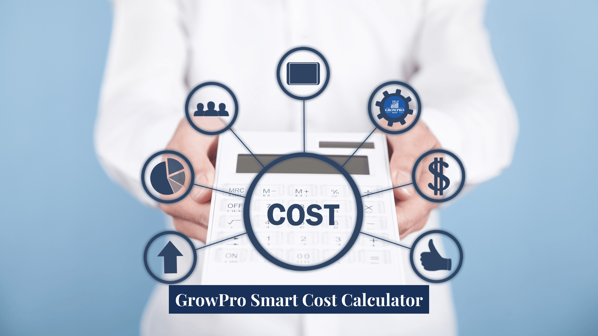 Smart Cost Calculator for Small Business Owners & Startups - The GrowPro Shop