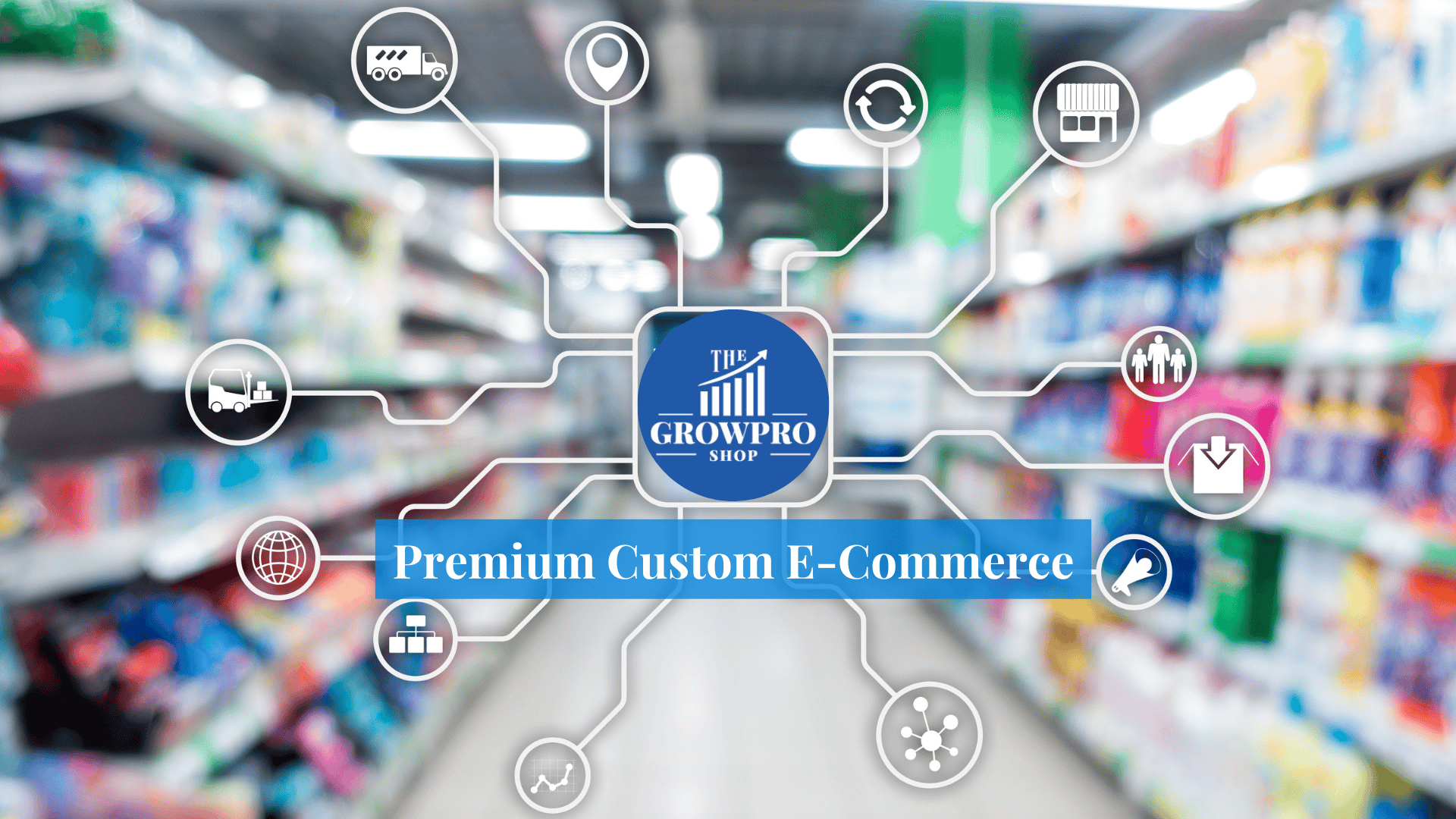 E-Commerce Made Easy: Online Store Creation (Business Service) - The GrowPro Shop